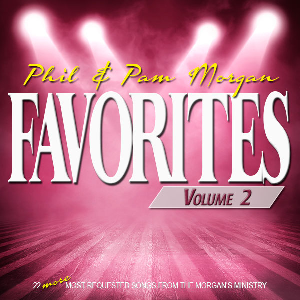 Phil and Pam Morgan Favorites 2 CD